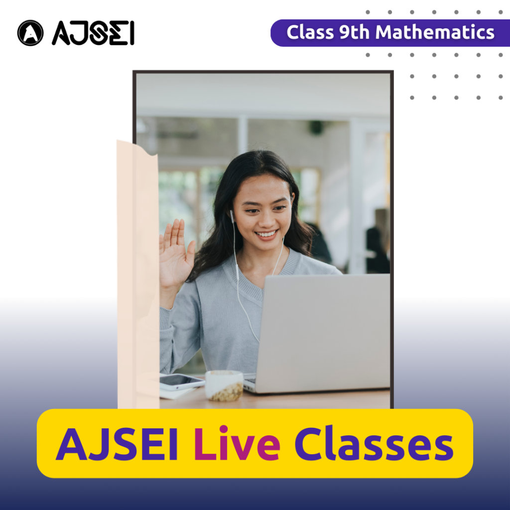 AJSEI Live Classes: Class 10th Mathematics